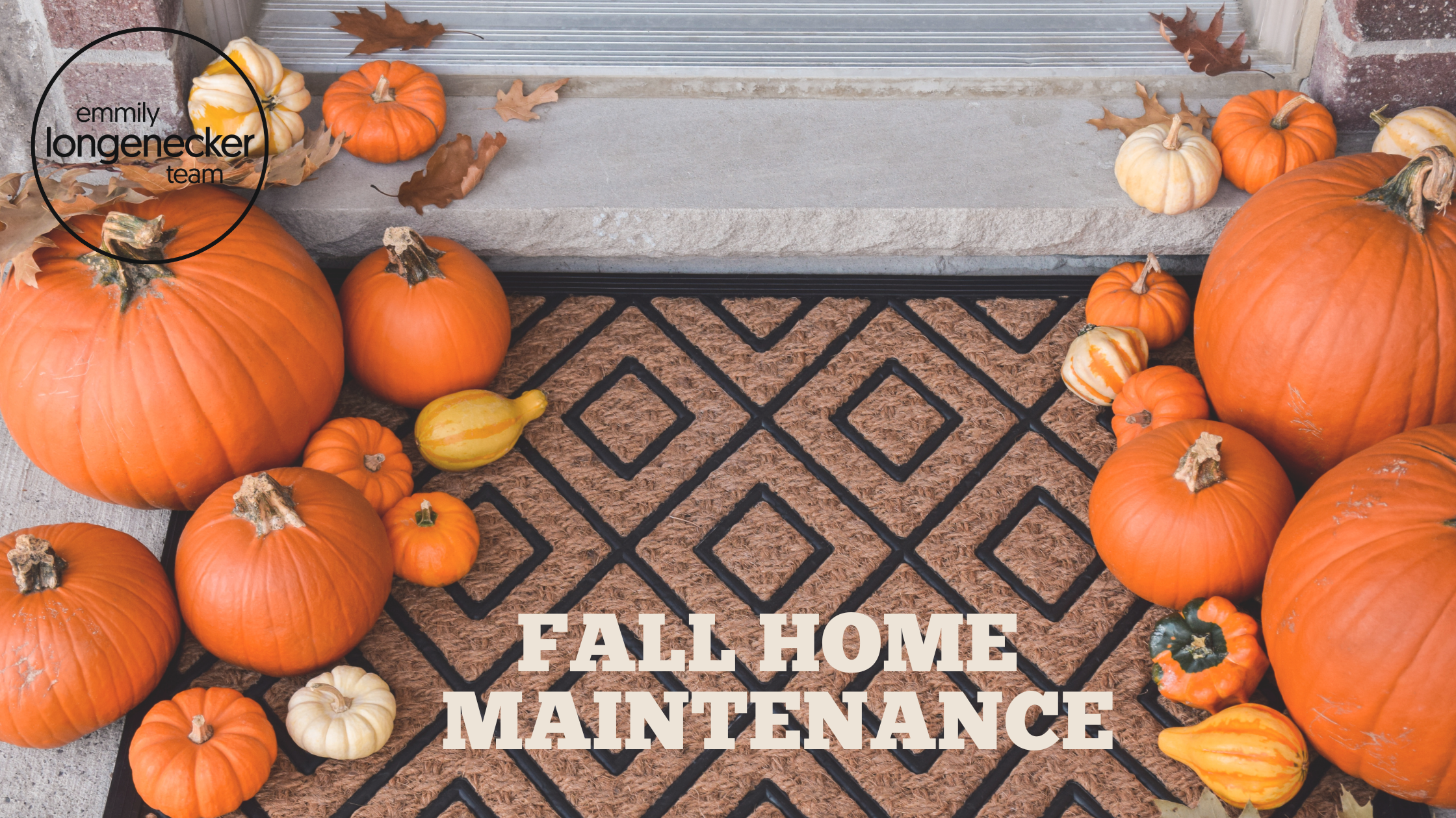 Fall Home Maintenance Tips Fall Home Maintenance Tips from The Emmily Longenecker Team - Iron Valley Real Estate