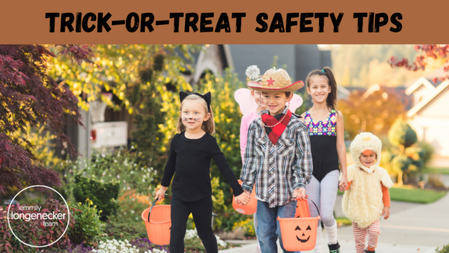 Trick-or-Treat Safety Tips from The Emmily Longenecker Team