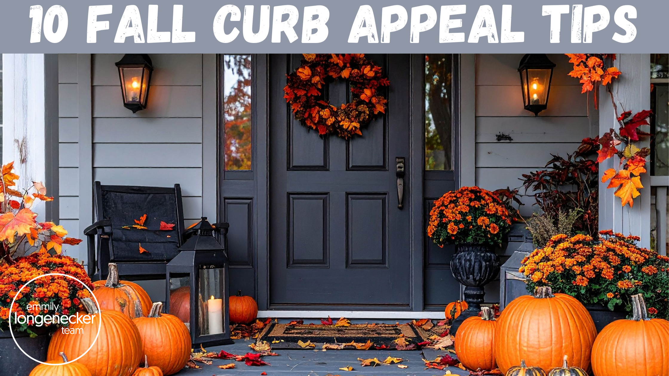 Fall Curb Appeal Tips 10 Simple Fall Curb Appeal Tips Buyers Love